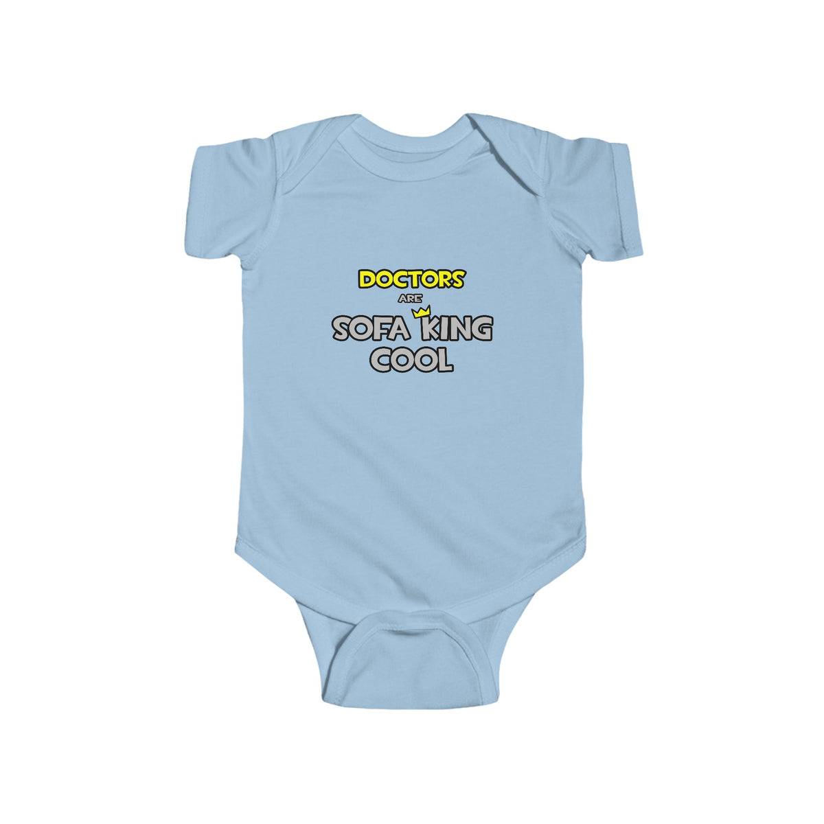 Doctors Are Sofa King Cool - Infant Fine Jersey Bodysuit