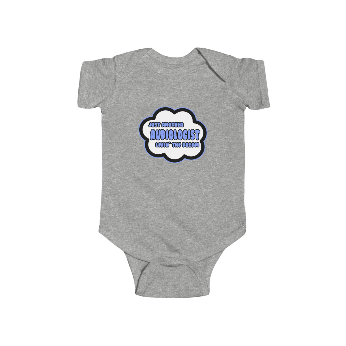 Audiologist .. Livin' The Dream - Infant Fine Jersey Bodysuit