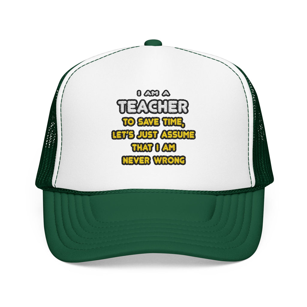 Funny Teacher T Shirts and Gifts - Foam Trucker Hat