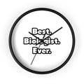 Best. Biologist. Ever - Wall Clock
