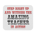 Amazing Teacher In Action - Mouse Pad (Rectangle)