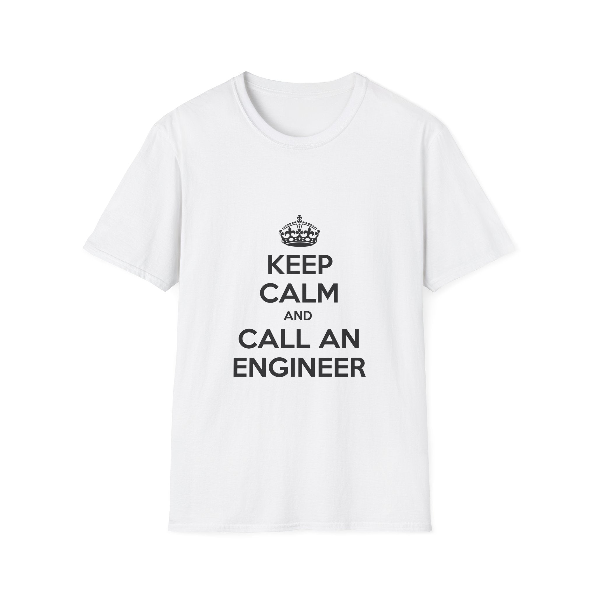 Keep Calm and Call an Engineer - Unisex Softstyle T-Shirt