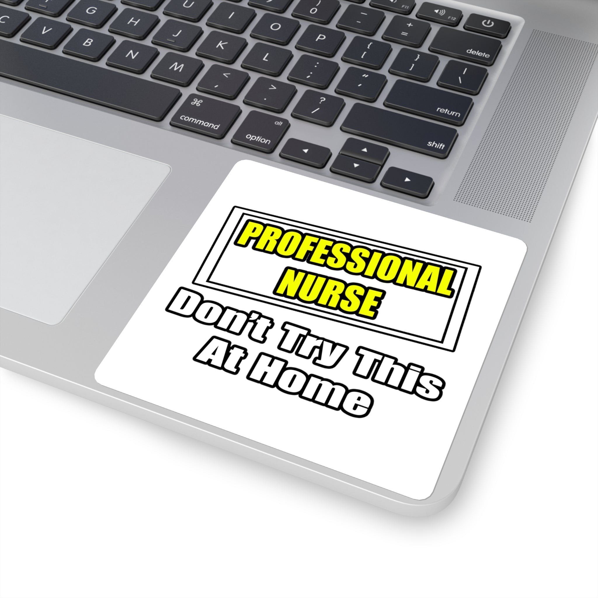 Professional Nurse...Don't Try This At Home - Square Stickers