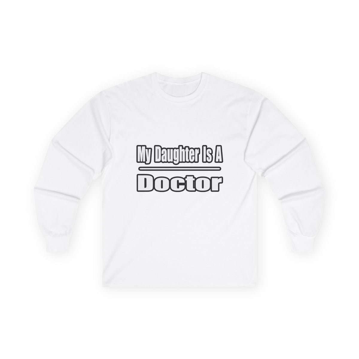 My Daughter Doctor - Unisex Ultra Cotton Long Sleeve Tee