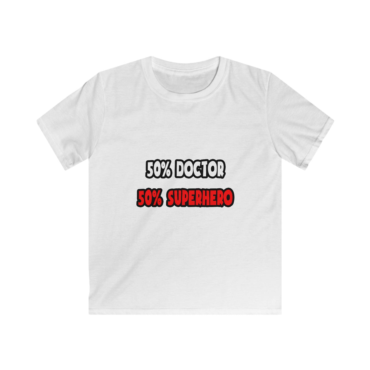 Half Doctor ... Half Superhero - Kids Softstyle Tee