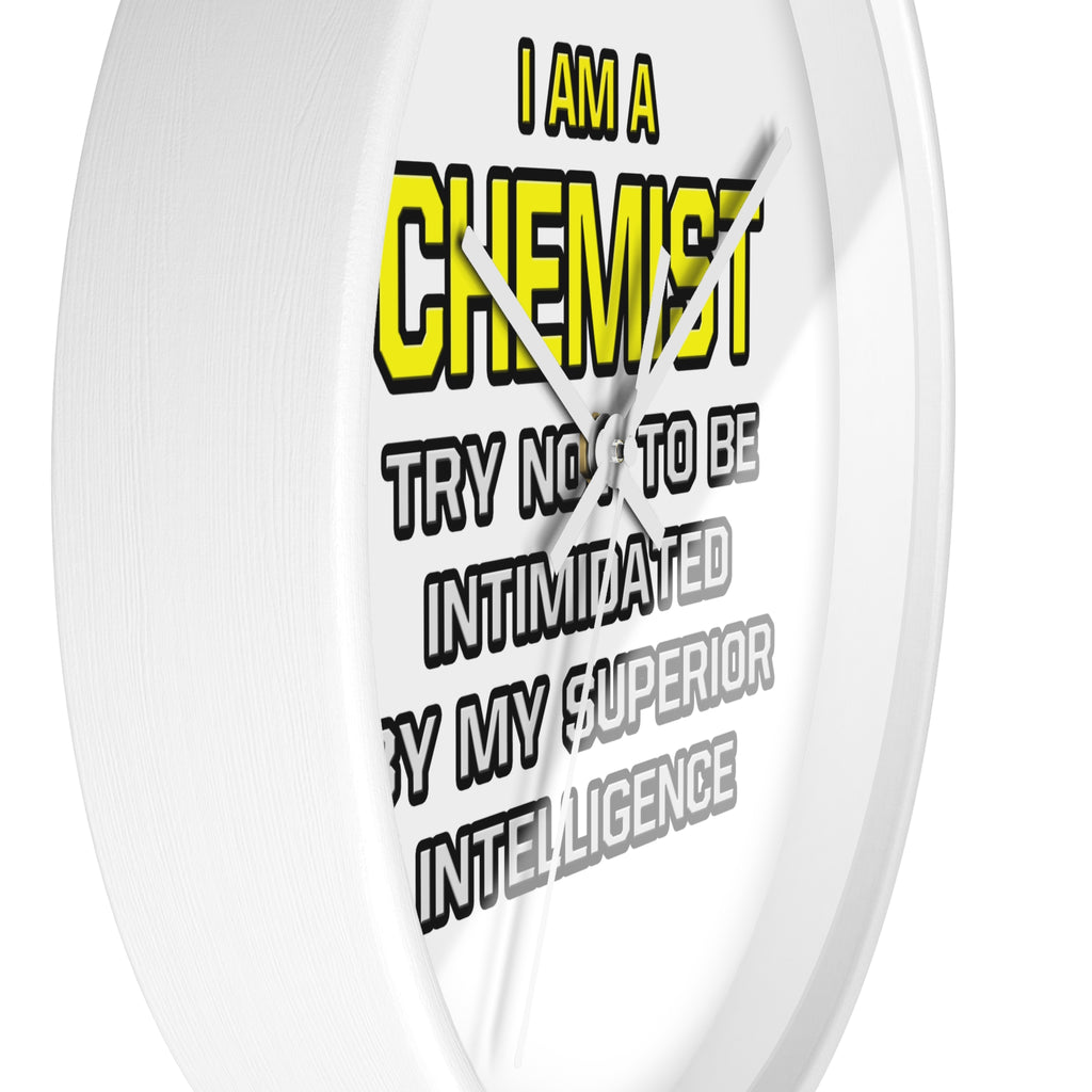 Chemist...Superior Intelligence - Wall Clock