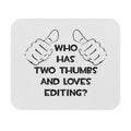 Two Thumbs and Loves Editing - Mouse Pad (Rectangle)