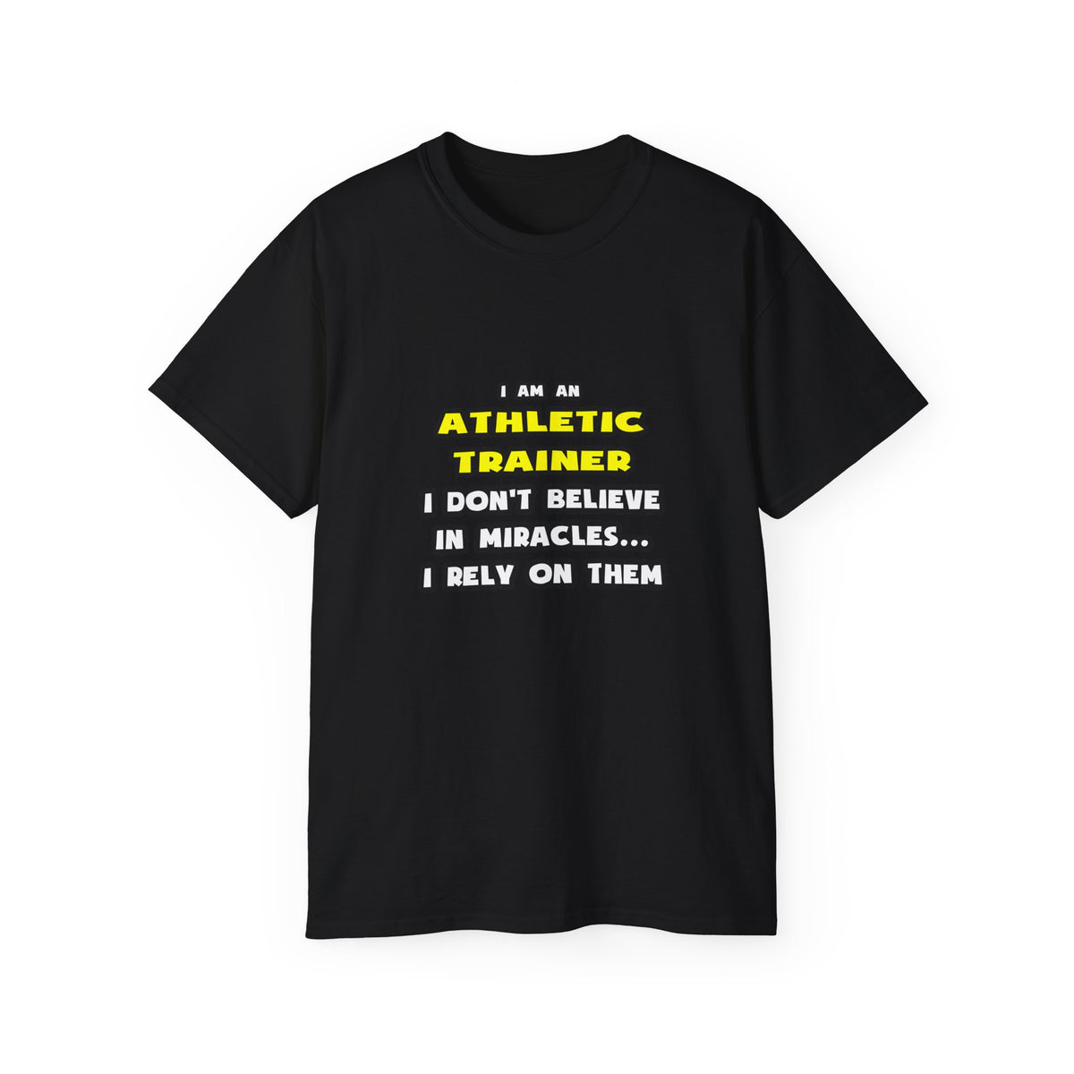 Miracles and Athletic Trainers ... Funny - Unisex Ultra Cotton Tee