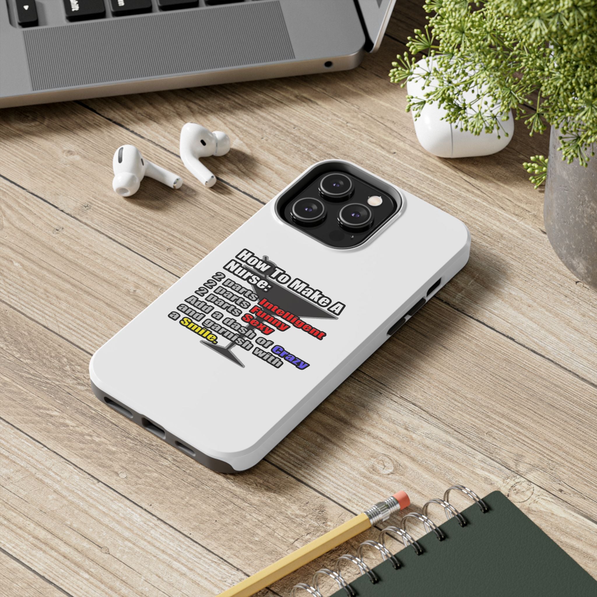 How To Make a Nurse - Tough Phone Cases