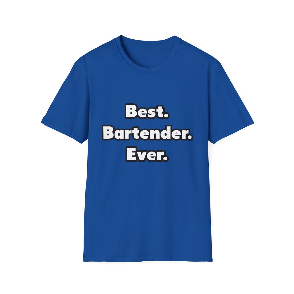 Best. Bartender. Ever - Unisex Softstyle T-Shirt