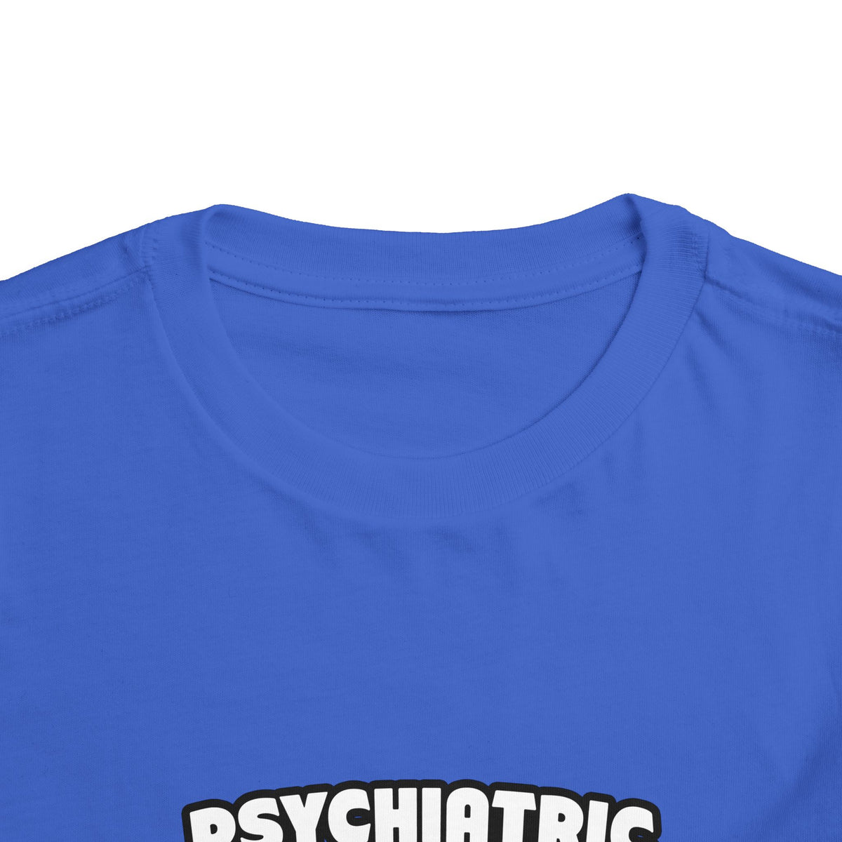 Psychiatric Nurse...Big Deal - Toddler Short Sleeve Tee