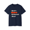 World's Hottest Orthopaedic Nurse - Unisex Ultra Cotton Tee