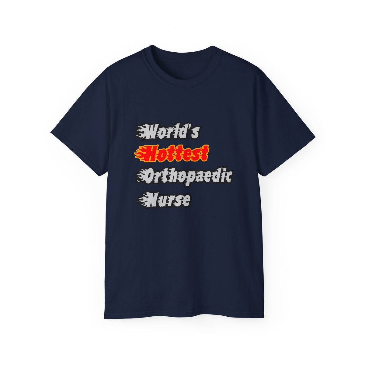 World's Hottest Orthopaedic Nurse - Unisex Ultra Cotton Tee