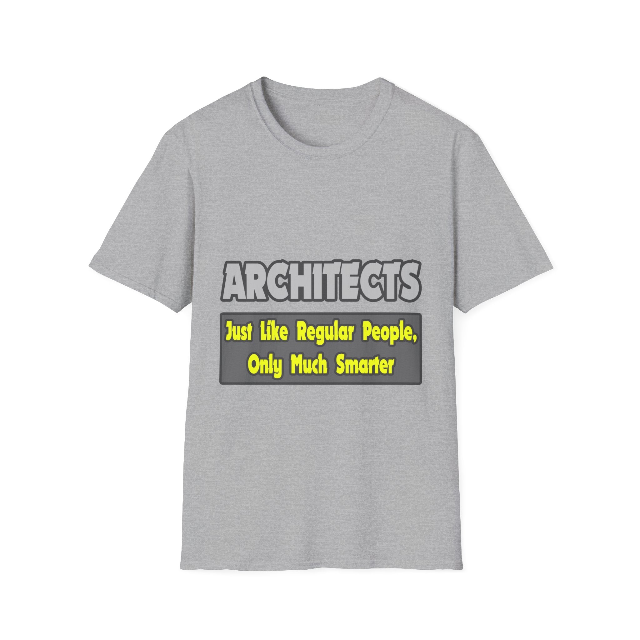Architects...Smarter - Unisex Softstyle T-Shirt