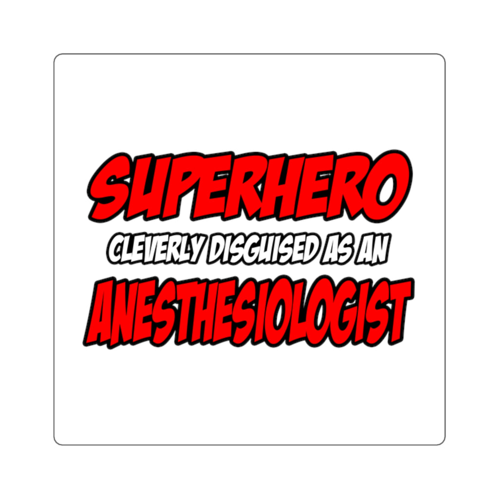 Superhero...Anesthesiologist - Square Stickers