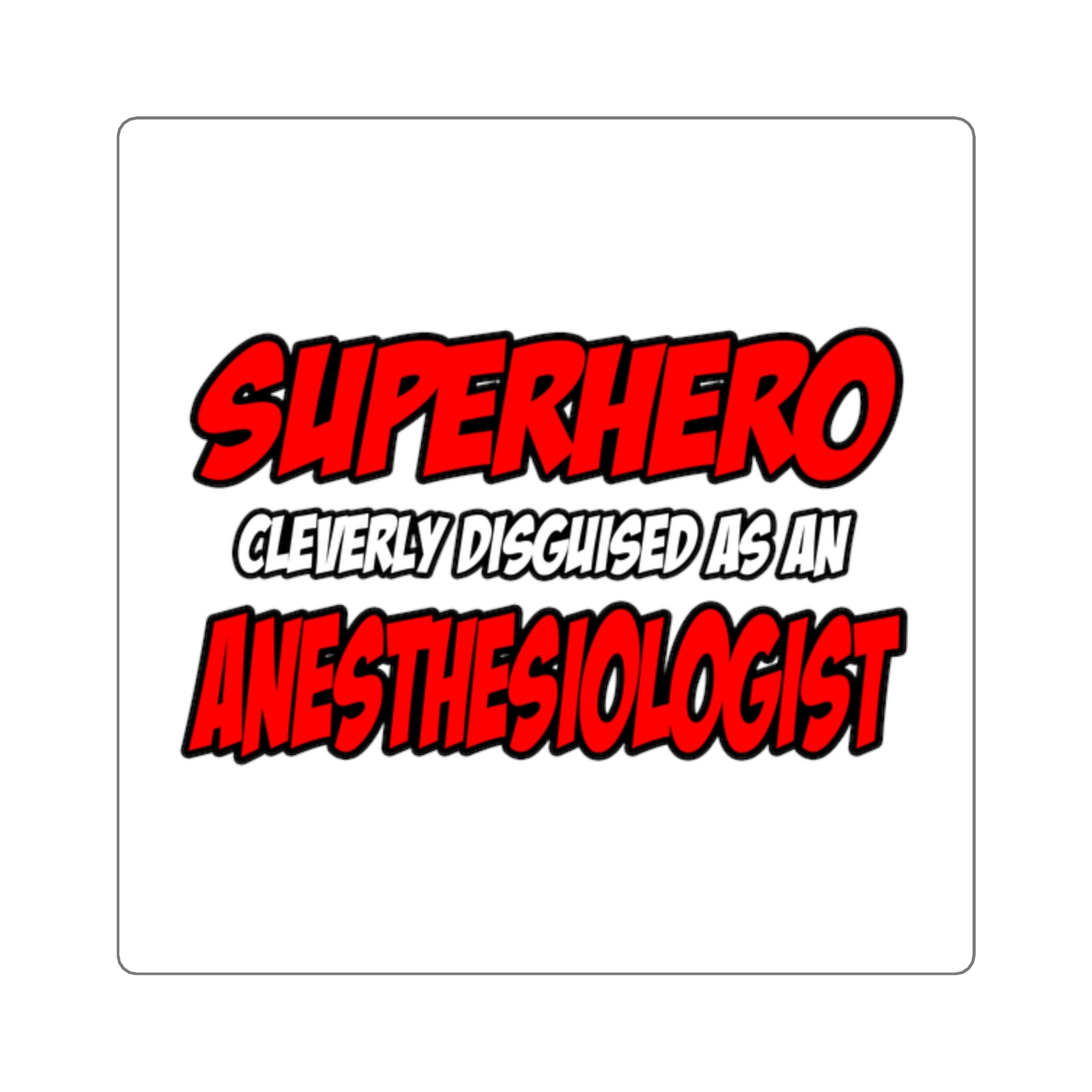 Superhero...Anesthesiologist - Square Stickers