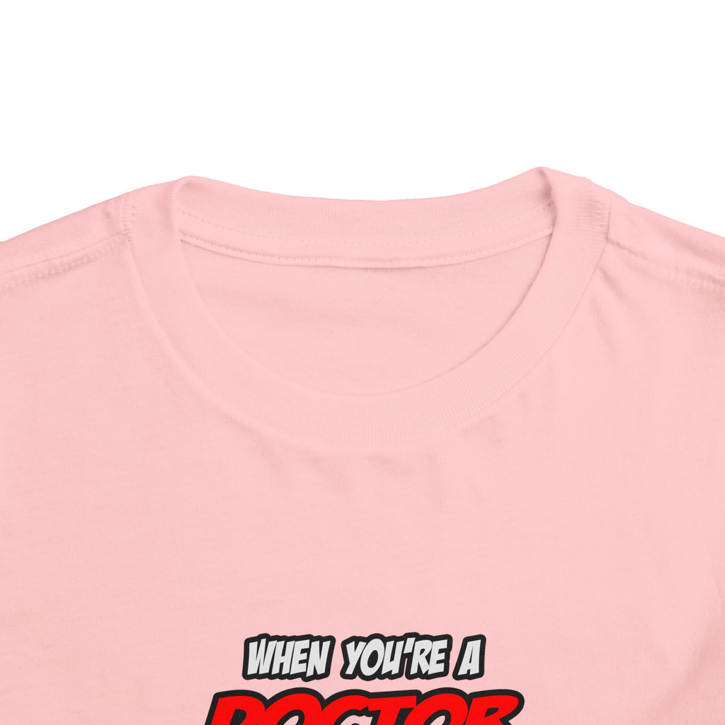 Doctor .. OMG WTF LOL - Toddler Short Sleeve Tee