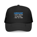 Miracles and Cardiologists - Foam Trucker Hat