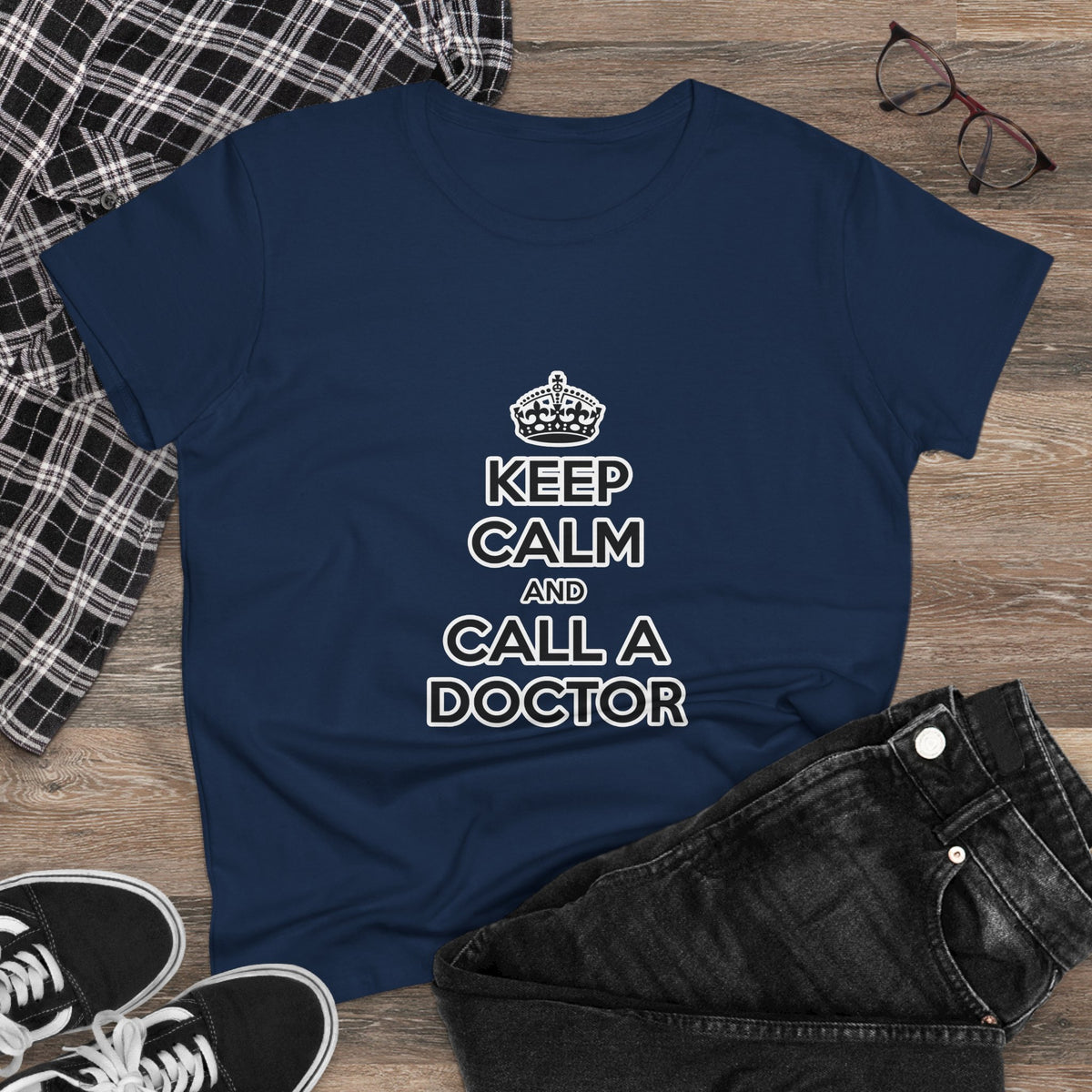 Keep Calm and Call a Doctor - Women's Midweight Cotton Tee