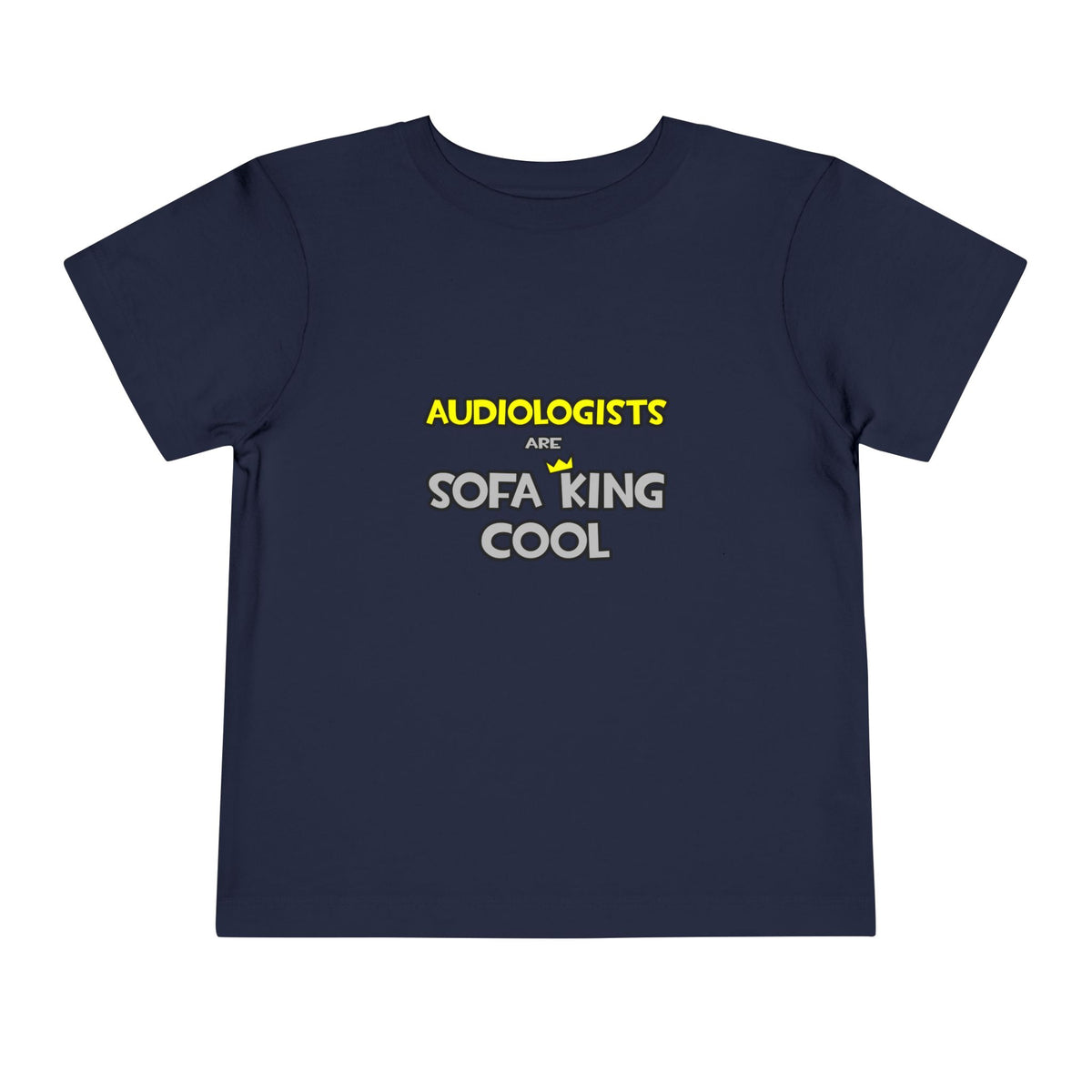 Audiologists Are Sofa King Cool - Toddler Short Sleeve Tee
