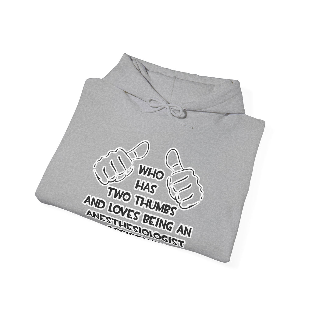 Two Thumbs .. Anesthesiologist Assistant - Unisex Heavy Blend™ Hooded Sweatshirt