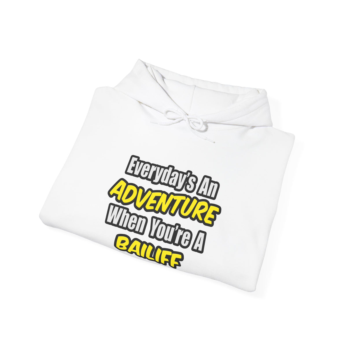 Everyday's An Adventure .. Bailiff - Unisex Heavy Blend™ Hooded Sweatshirt