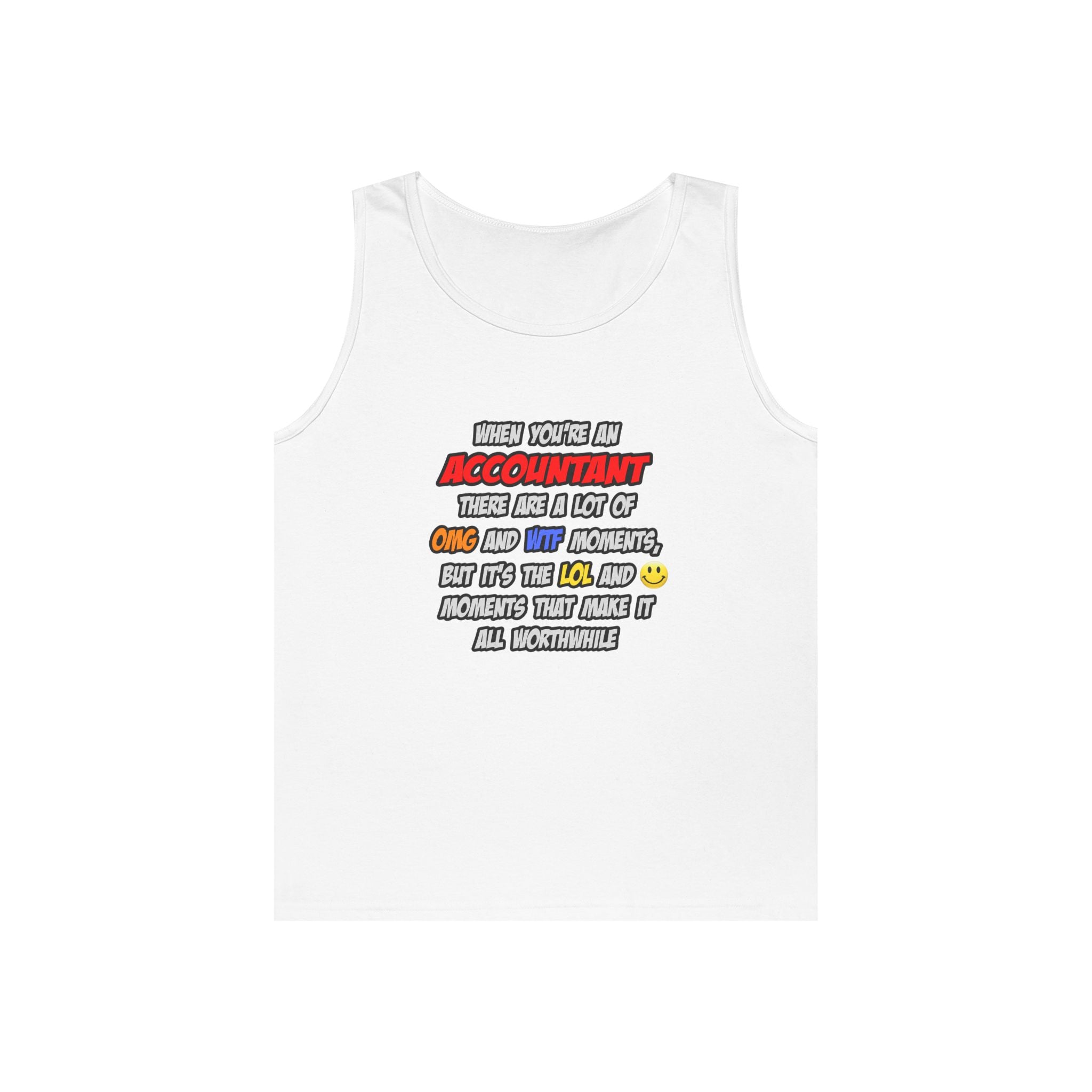 Accountant .. OMG WTF LOL - Unisex Heavy Cotton Tank Top