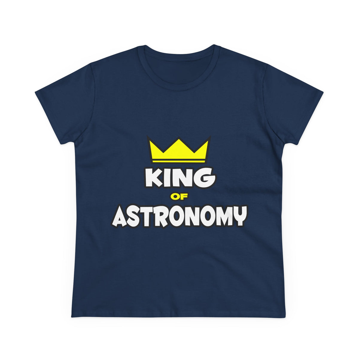 King of Astronomy - Women's Midweight Cotton Tee