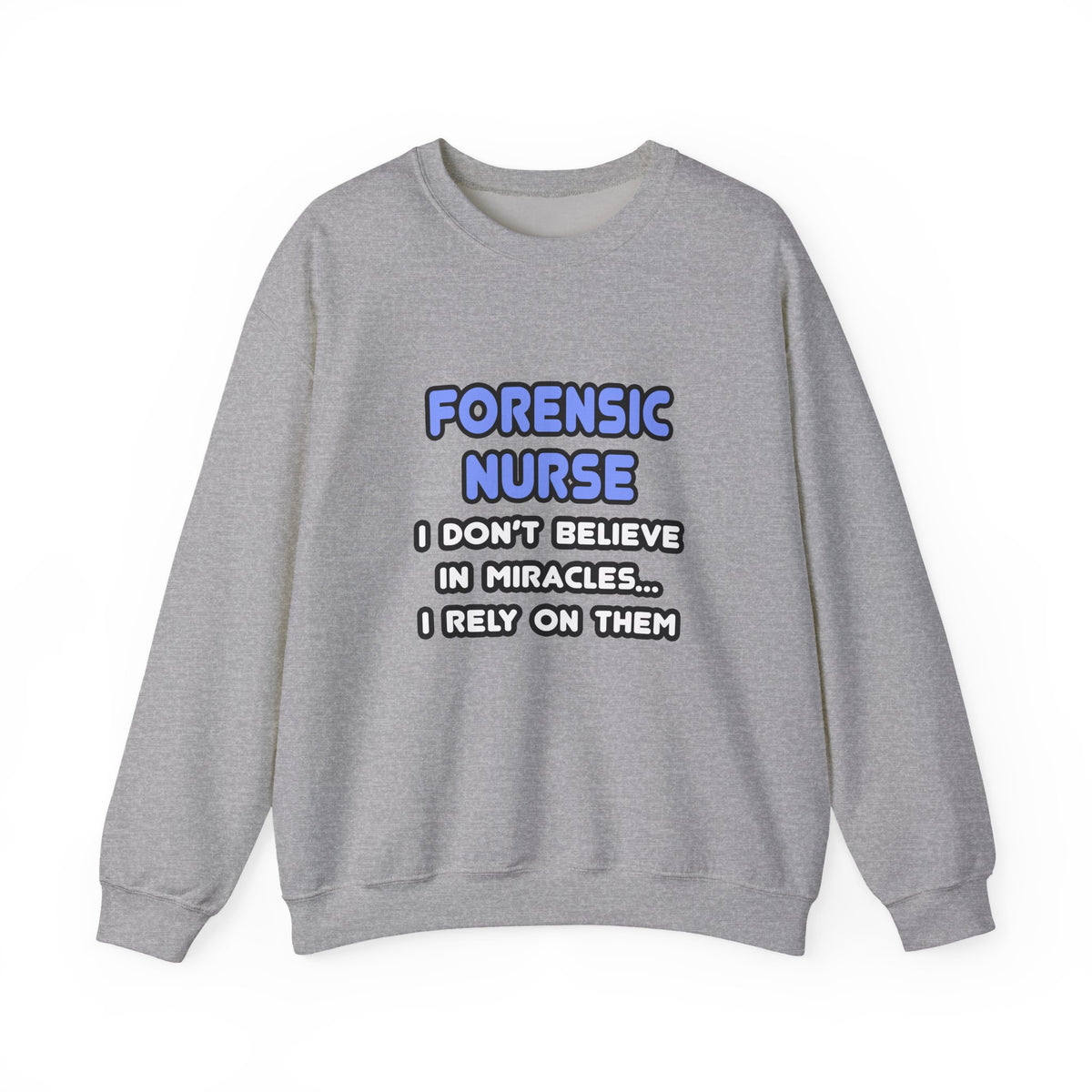 Miracles and Forensic Nurses - Unisex Heavy Blend™ Crewneck Sweatshirt