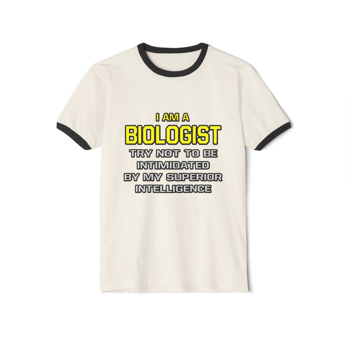 Biologist...Superior Intelligence - Unisex Cotton Ringer T-Shirt
