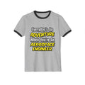 Everyday's An Adventure...Aerospace Engineer - Unisex Cotton Ringer T-Shirt
