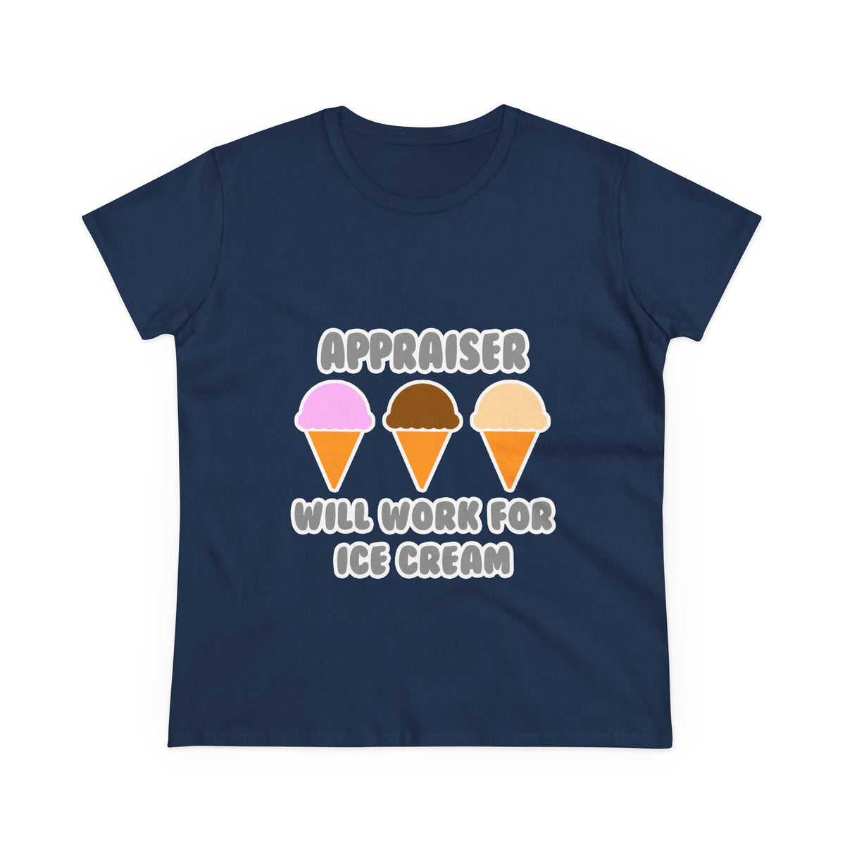 Appraiser ... Will Work For Ice Cream - Women's Midweight Cotton Tee