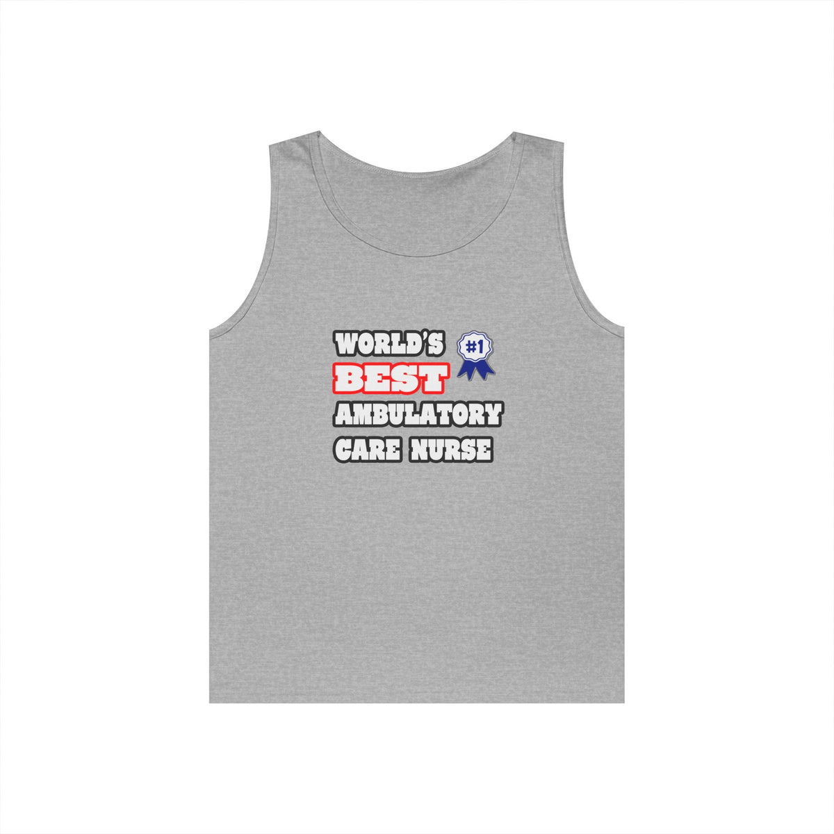 World's Best Ambulatory Care Nurse - Unisex Heavy Cotton Tank Top