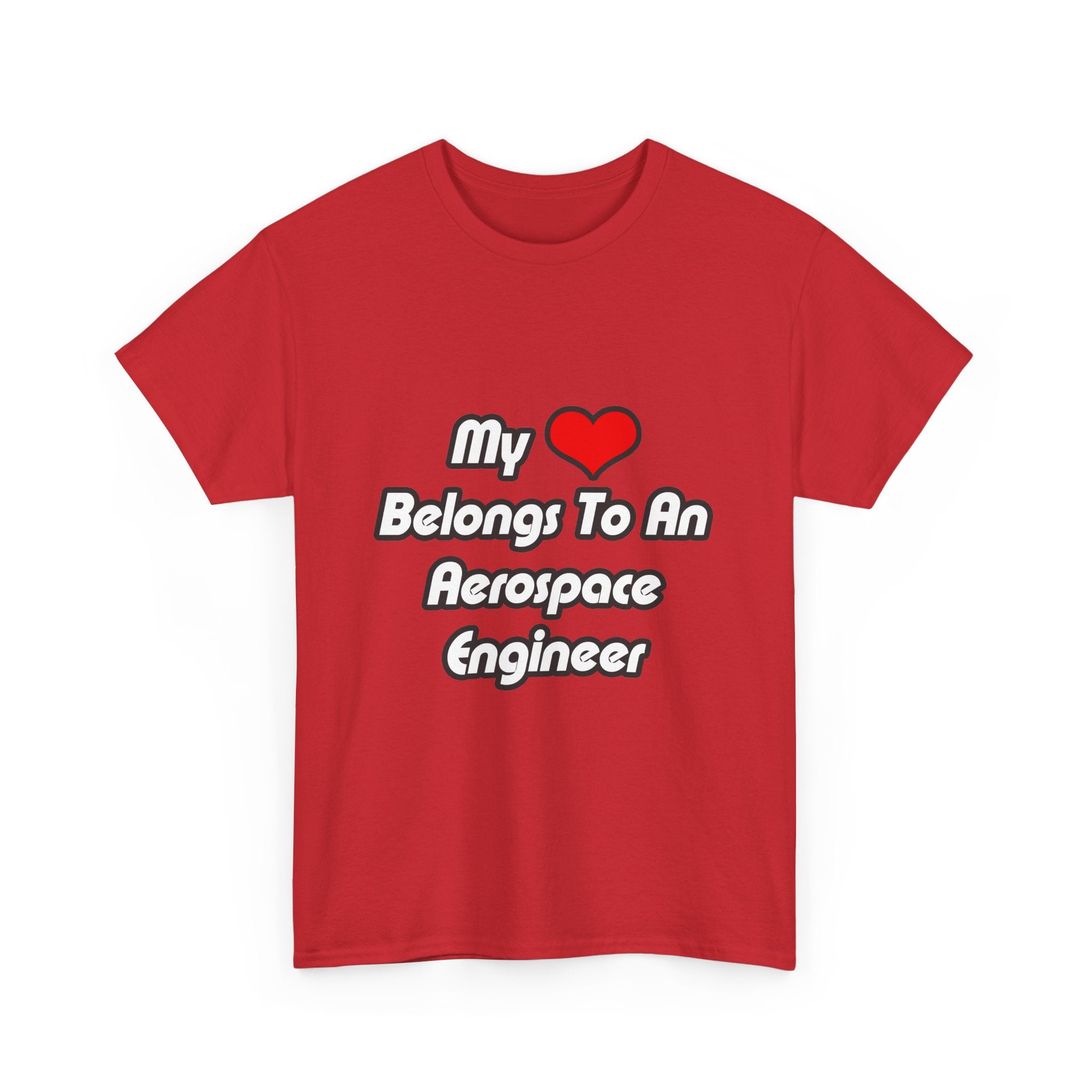 My Heart Belongs To An Aerospace Engineer - Unisex Heavy Cotton Tee