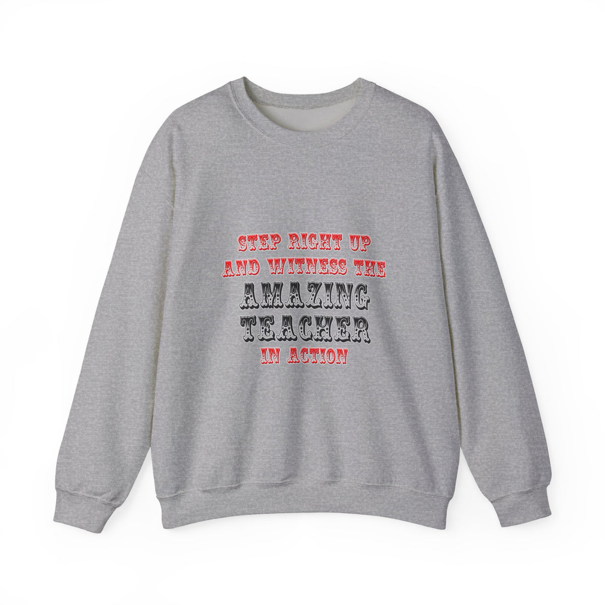 Amazing Teacher In Action - Unisex Heavy Blend™ Crewneck Sweatshirt