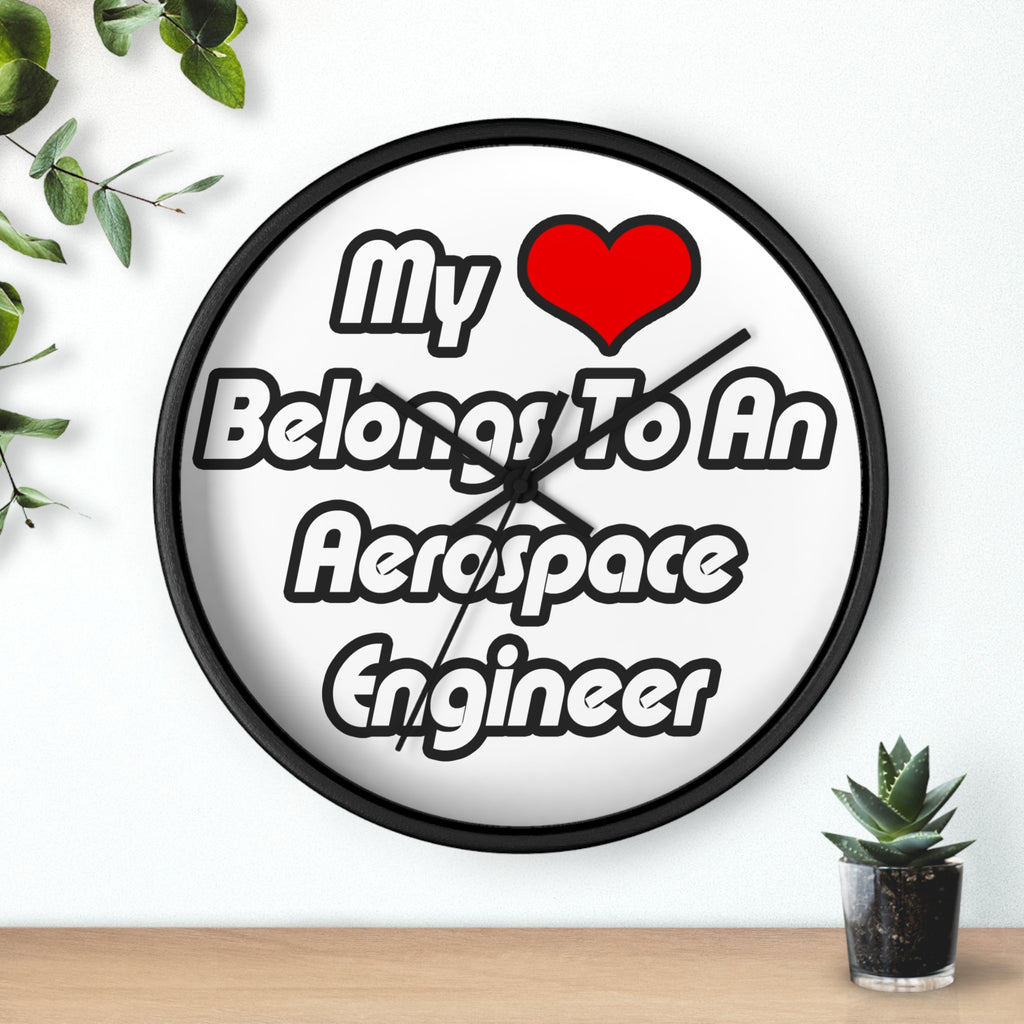 My Heart Belongs To An Aerospace Engineer - Wall Clock