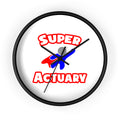 Super Actuary - Wall Clock
