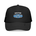 Doctor...Kind of a Big Deal - Foam Trucker Hat