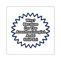 Anesthesiologist...Because I Said So - Square Stickers