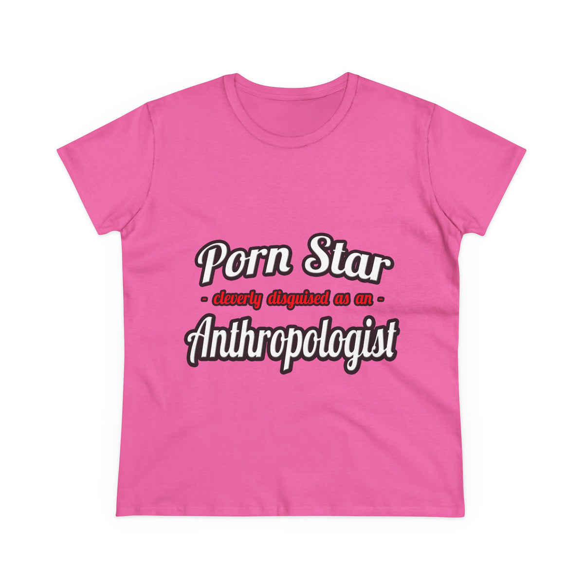 Porn Star...Anthropologist - Women's Midweight Cotton Tee