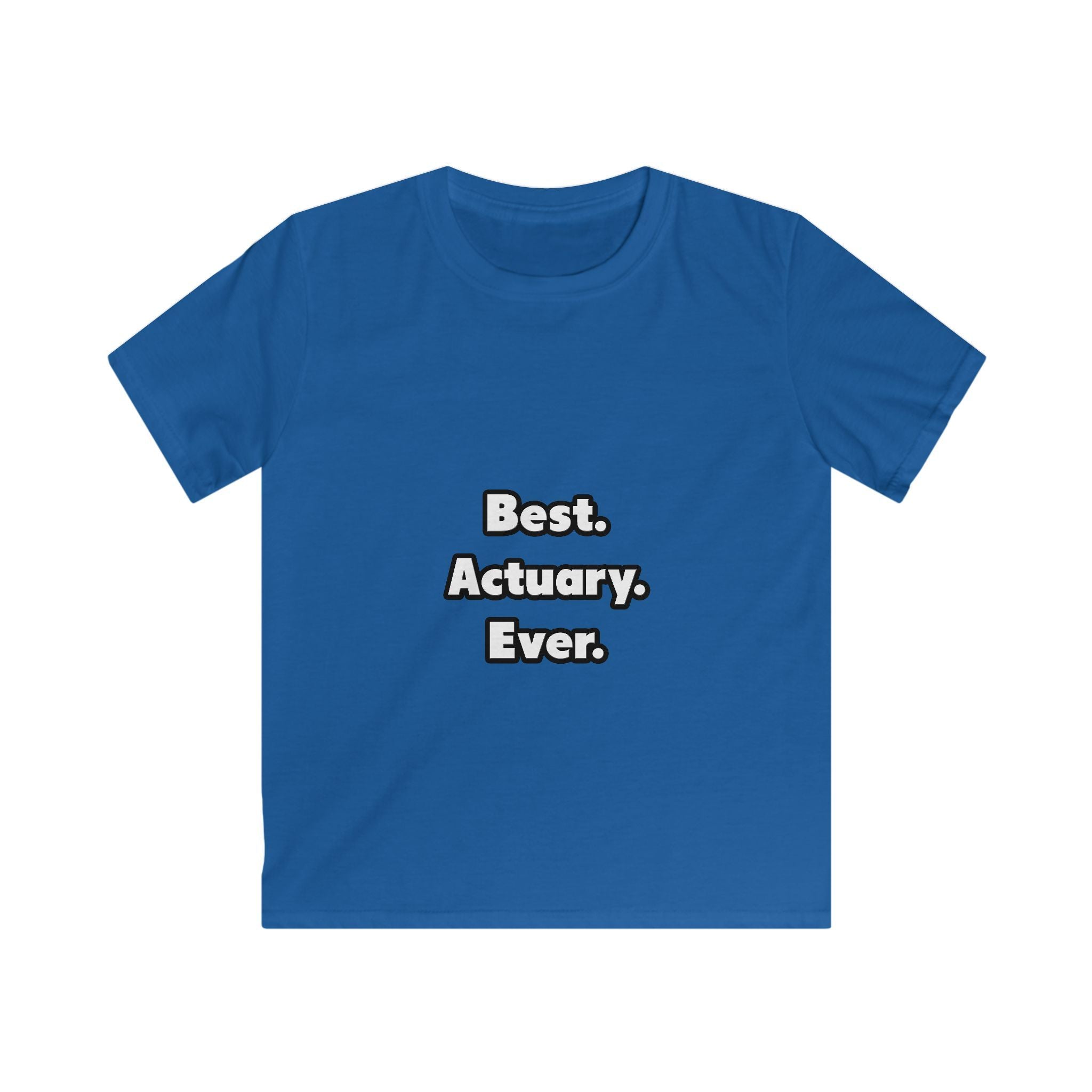 Best. Actuary. Ever - Kids Softstyle Tee