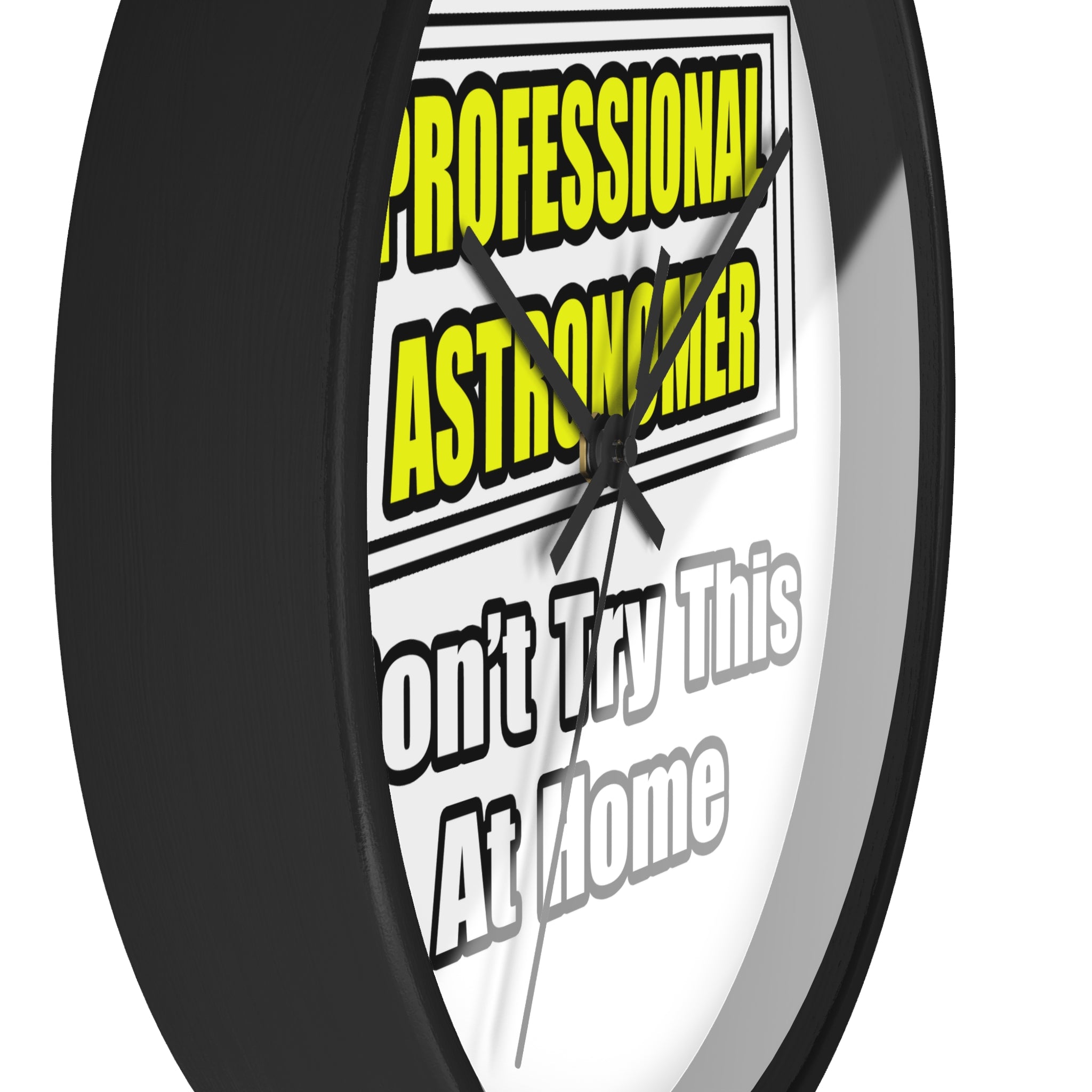 Professional Astronomer...Joke - Wall Clock