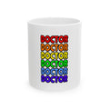 Rainbow Doctor - Ceramic Mug, (11oz, 15oz)