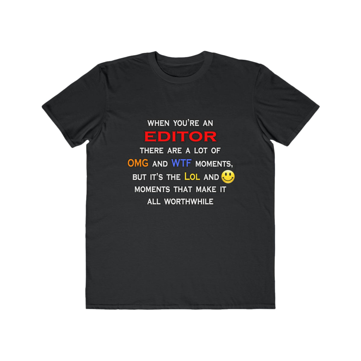 Editor ... OMG WTF LOL - Men's Lightweight Fashion Tee
