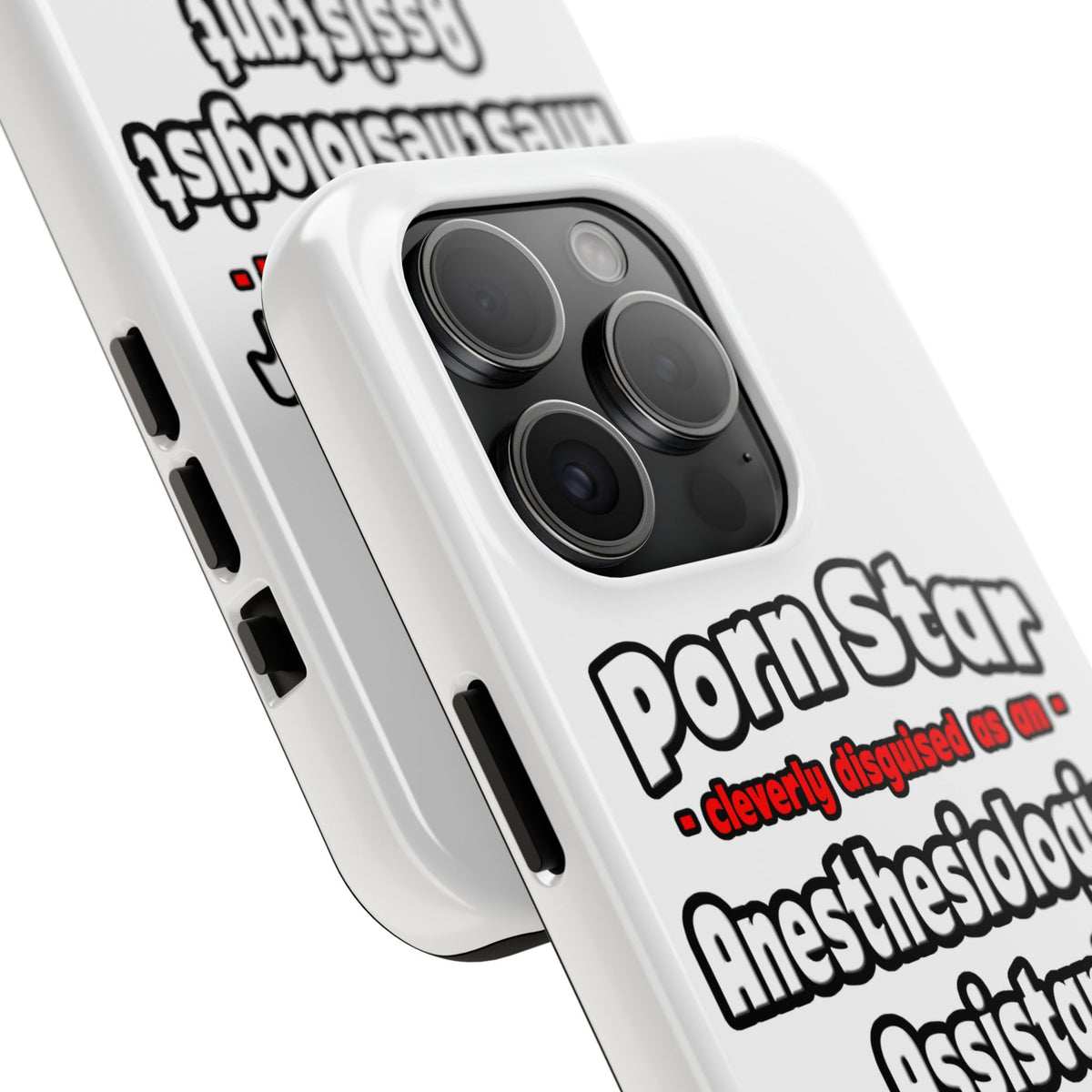 Porn Star .. Anesthesiologist Assistant - Tough Phone Cases