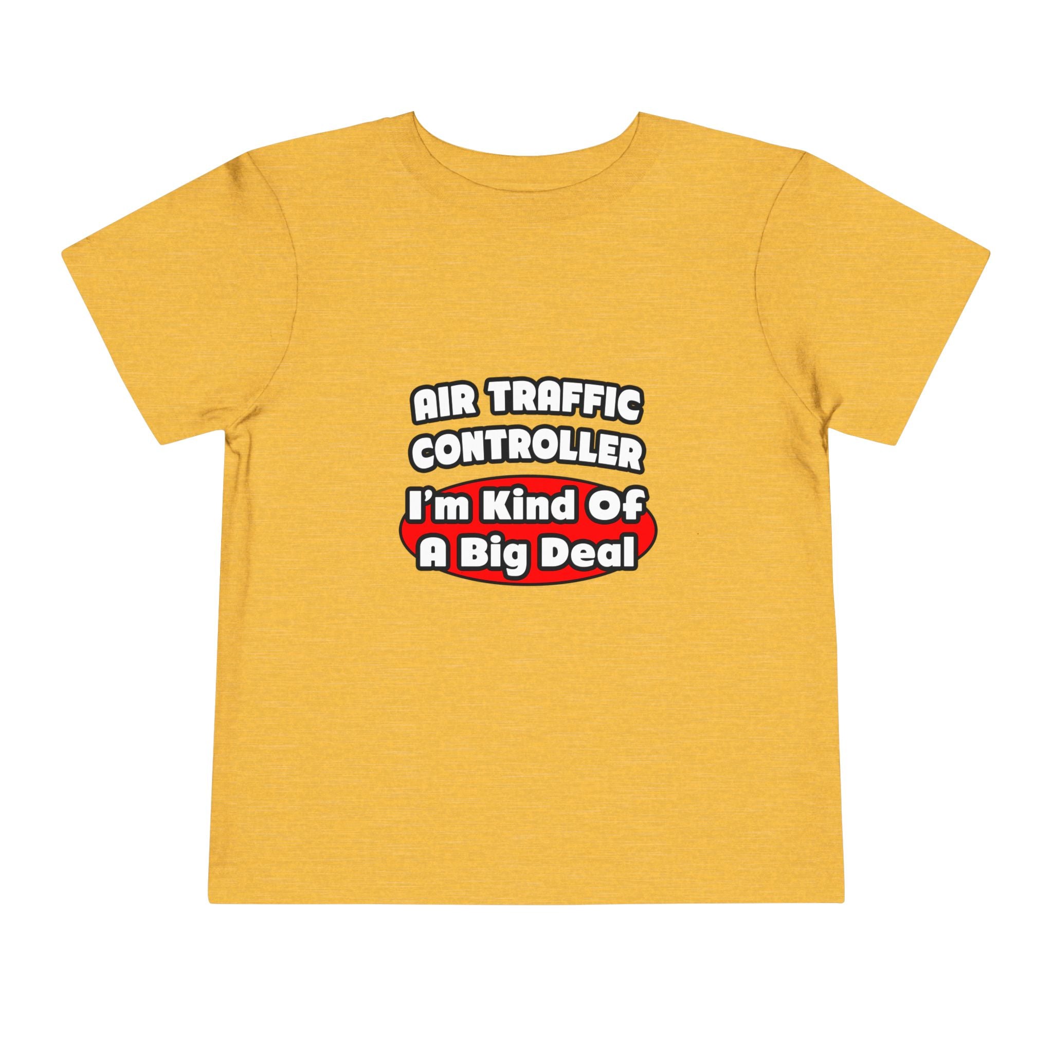 Air Traffic Controller...Big Deal - Toddler Short Sleeve Tee
