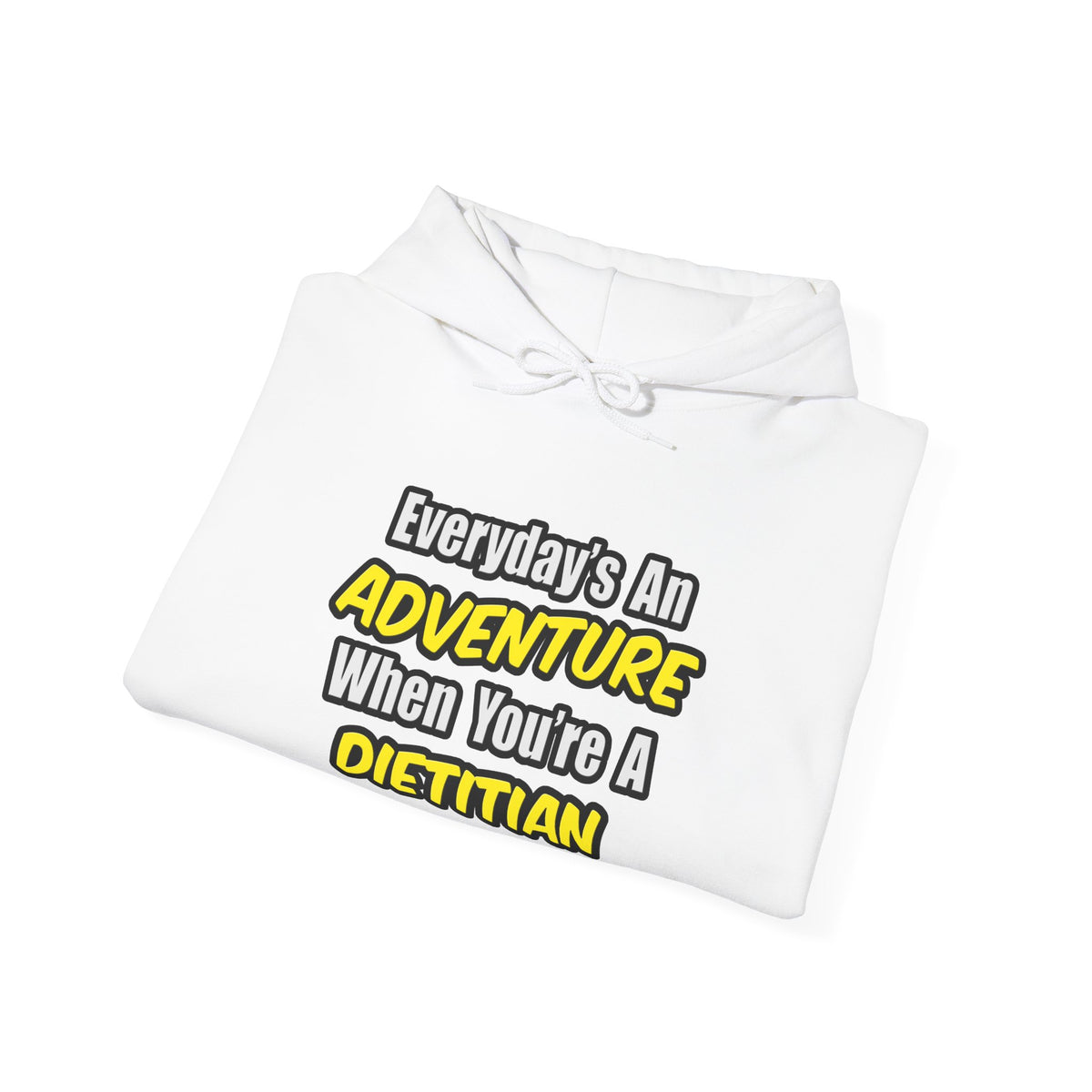 Everyday's An Adventure..Dietitian - Unisex Heavy Blend™ Hooded Sweatshirt