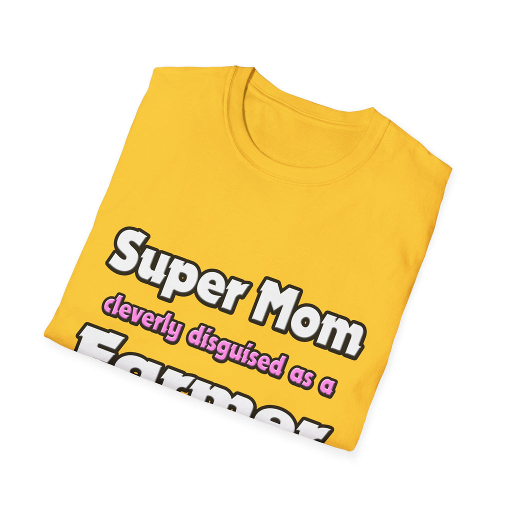 Super Mom ... Farmer - Unisex Softstyle T-Shirt