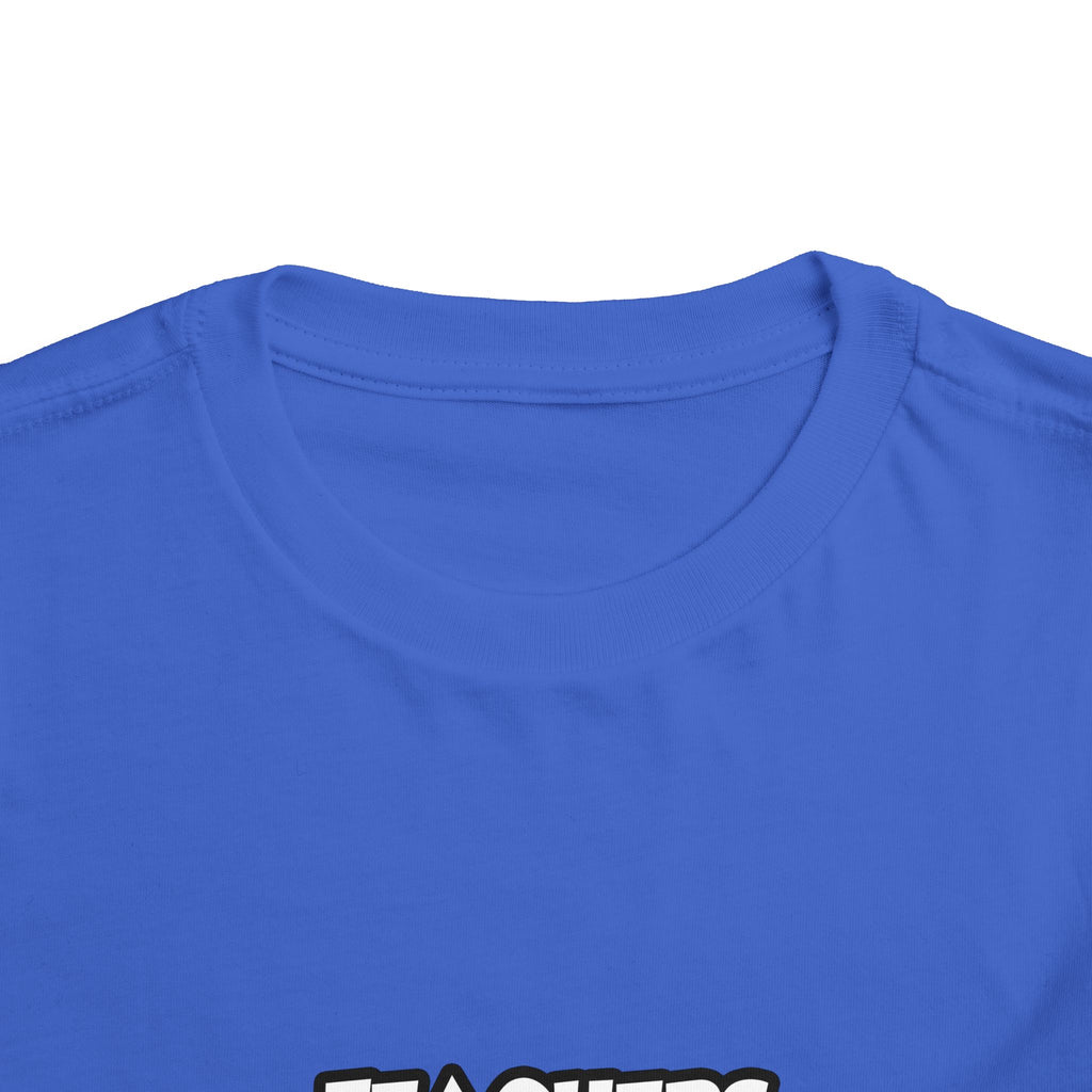 Teachers...Making the World a Better Place - Toddler Short Sleeve Tee