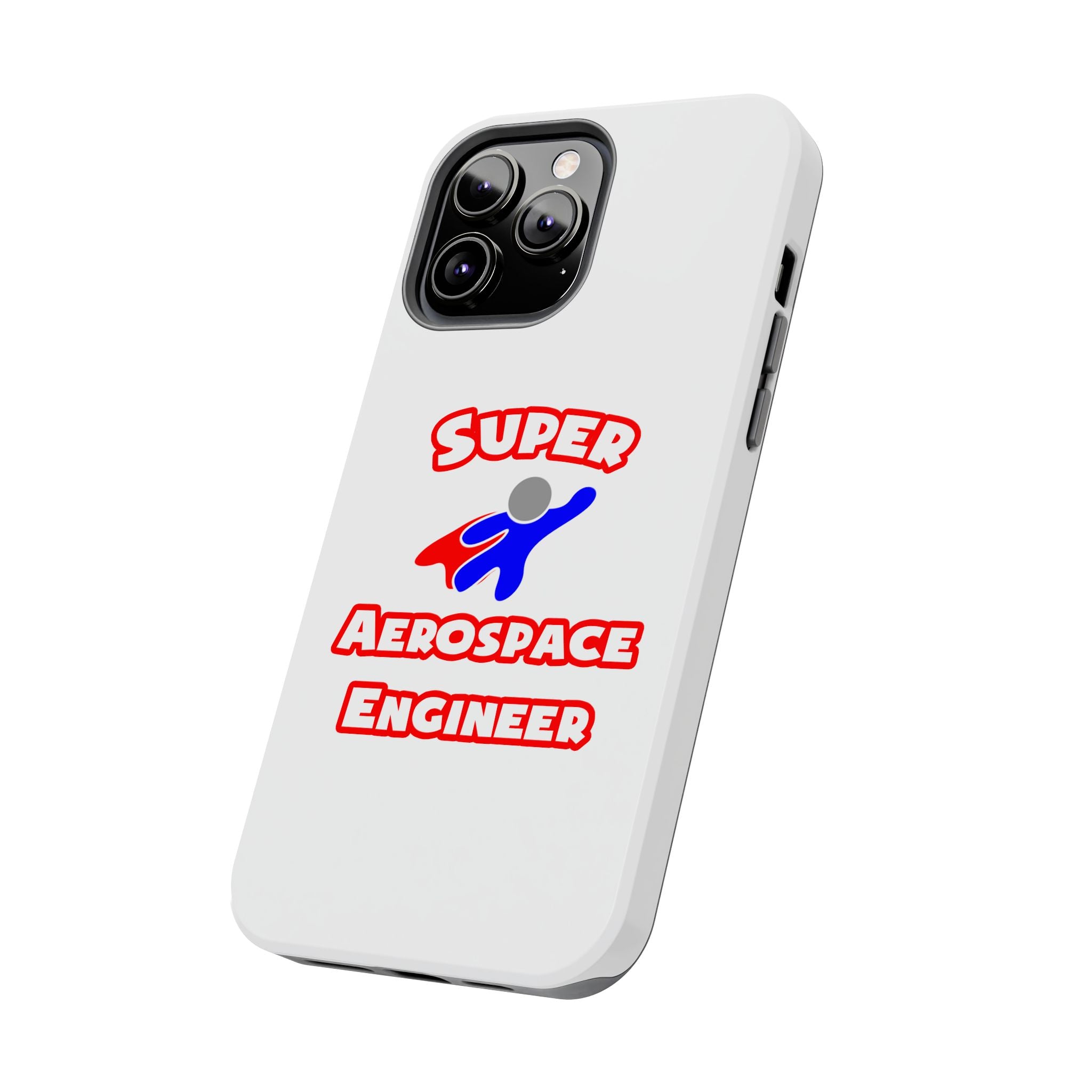 Super Aerospace Engineer - Tough Phone Cases